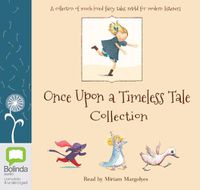 Cover image for Once Upon A Timeless Tale Collection (Audiobook)