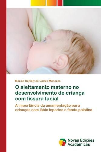 O aleitamento materno no desenvolvimento de crianca com fissura facial