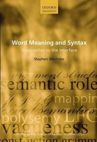 Cover image for Word Meaning and Syntax: Approaches to the Interface