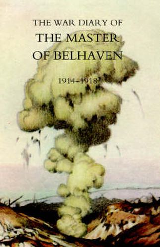 Cover image for War Diary of the Master of Belhaven 1914-1918