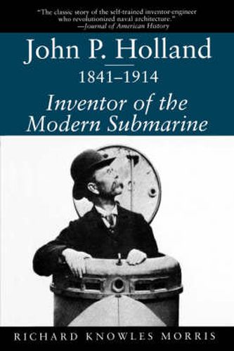 Cover image for John P.Holland, 1841-1914: Inventor of the Modern Submarine