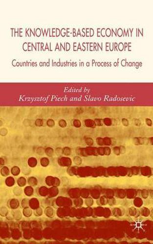 Cover image for The Knowledge-Based Economy in Central and East European Countries: Countries and Industries in a Process of Change