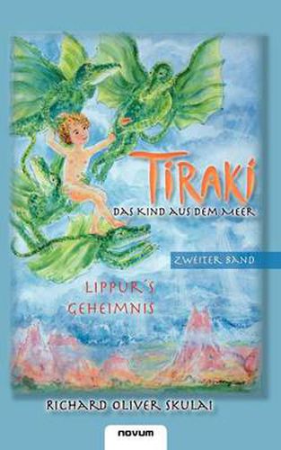 Cover image for Tiraki, das Kind aus dem Meer - Band II: Lippurs Geheimnis