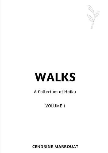 Cover image for Walks: A Collection of Haiku (Volume 1)