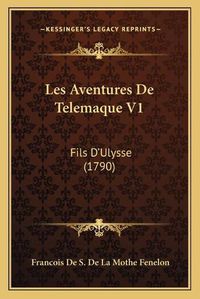 Cover image for Les Aventures de Telemaque V1: Fils D'Ulysse (1790)