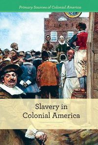 Cover image for Slavery in Colonial America