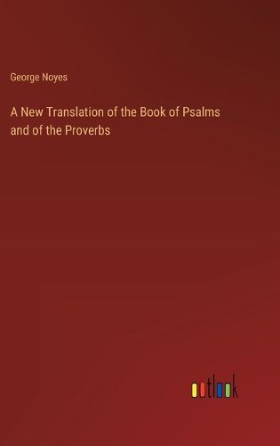 Cover image for A New Translation of the Book of Psalms and of the Proverbs