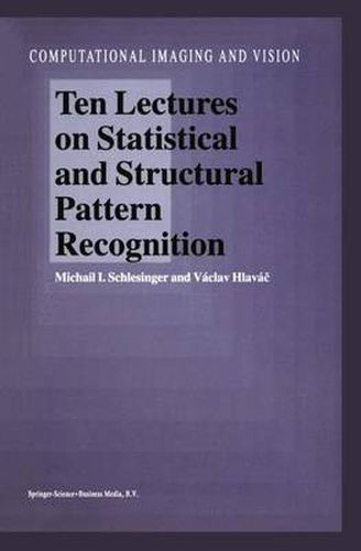 Cover image for Ten Lectures on Statistical and Structural Pattern Recognition