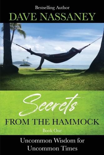 Cover image for Secrets from the Hammock: Uncommon Wisdom for Uncommon Times