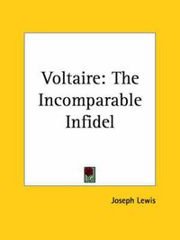 Cover image for Voltaire: The Incomparable Infidel (1929)