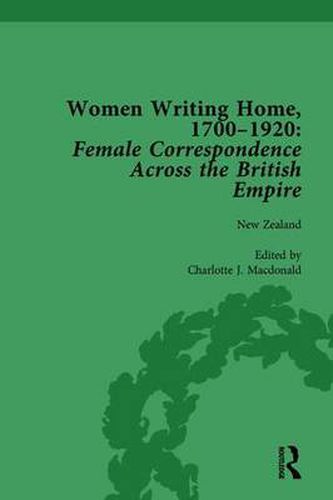 Women Writing Home, 1700-1920 Vol 5: Female Correspondence Across the British Empire