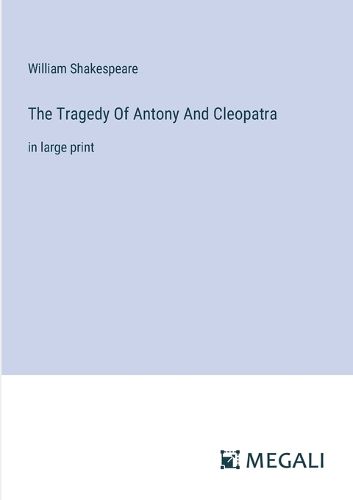 Cover image for The Tragedy Of Antony And Cleopatra