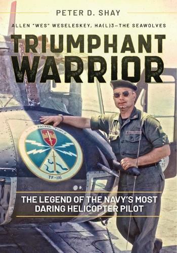 Cover image for Triumphant Warrior: The Legend of the Navy's Most Daring Helicopter Pilot