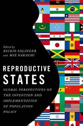 Cover image for Reproductive States: Global Perspectives on the Invention and Implementation of Population Policy
