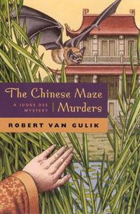 Cover image for The Chinese Maze Murders: A Judge Dee Mystery