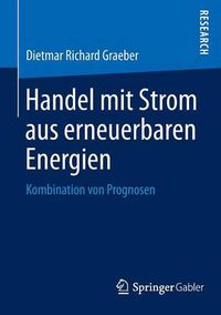 Cover image for Handel Mit Strom Aus Erneuerbaren Energien: Kombination Von Prognosen