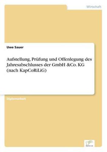 Cover image for Aufstellung, Prufung und Offenlegung des Jahresabschlusses der GmbH &Co. KG (nach KapCoRiLiG)