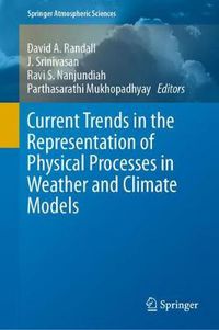 Cover image for Current Trends in the Representation of Physical Processes in Weather and Climate Models