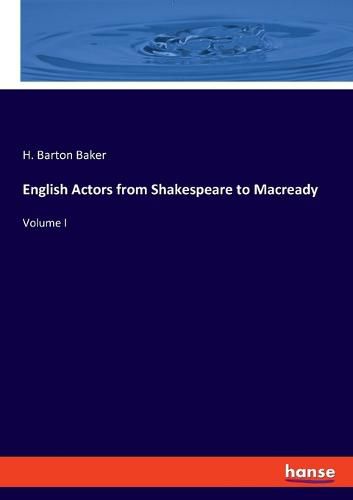 Cover image for English Actors from Shakespeare to Macready