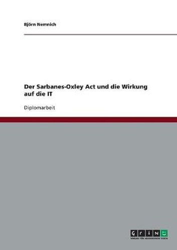 Cover image for Der Sarbanes-Oxley Act und die Wirkung auf die IT