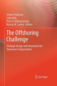 Cover image for The Offshoring Challenge: Strategic Design and Innovation for Tomorrow's Organization