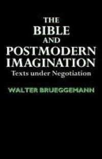 Cover image for The Bible and Postmodern Imagination: Texts under Negotiation