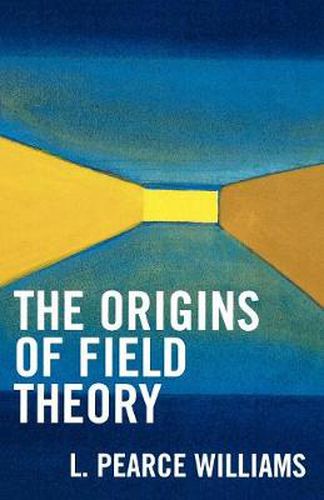 Cover image for The Origins of Field Theory