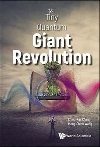 Cover image for Tiny Quantum, Giant Revolution