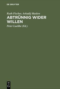 Cover image for Abtrunnig wider Willen