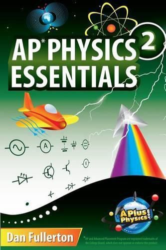 Cover image for AP Physics 2 Essentials: An APlusPhysics Guide