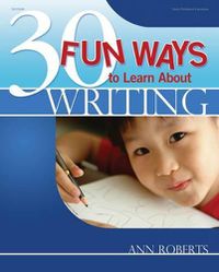 Cover image for 30 Fun Ways to Learn about Writing