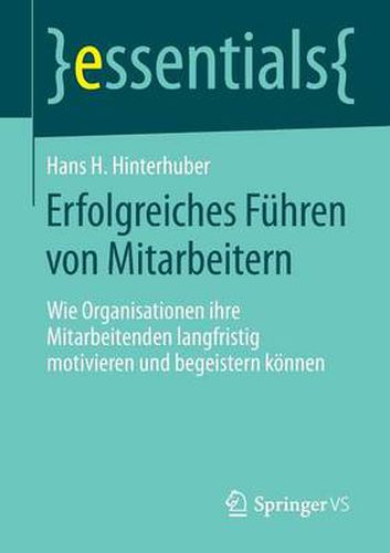 Cover image for Erfolgreiches Fuhren von Mitarbeitern: Wie Organisationen ihre Mitarbeitenden langfristig motivieren und begeistern koennen