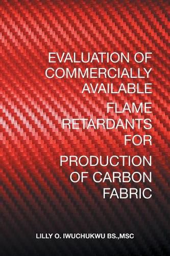 Cover image for Evaluation of Commercially Available Flame Retardants for Production of Carbon Fabric