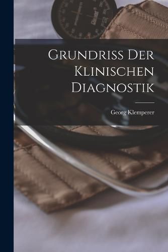 Cover image for Grundriss der Klinischen Diagnostik