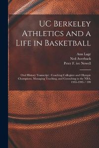 Cover image for UC Berkeley Athletics and a Life in Basketball