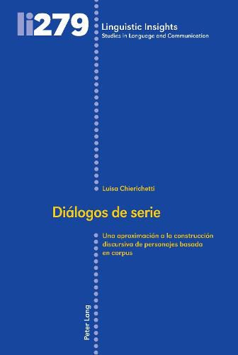 Dialogos de serie; Una aproximacion a la construccion discursiva de personajes basada en corpus