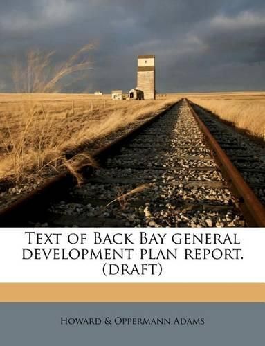 Text of Back Bay General Development Plan Report. (Draft)