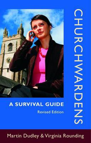 Cover image for Churchwardens: A Survival Guide (Revised Edition)