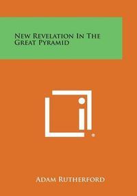 Cover image for New Revelation in the Great Pyramid