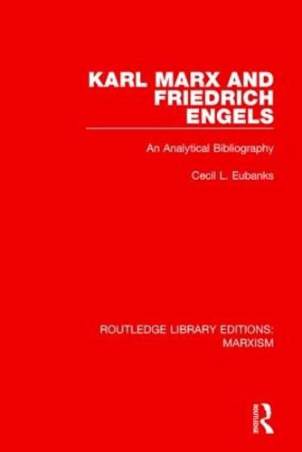 Karl Marx and Friedrich Engels: An Analytical Bibliography