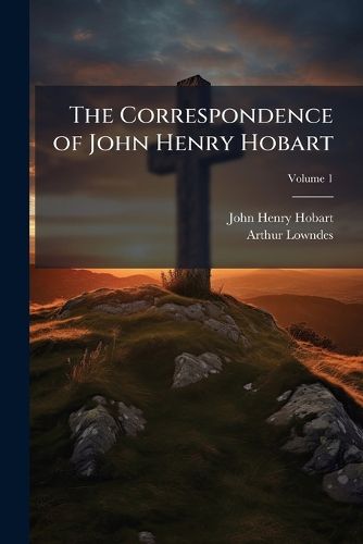 Cover image for The Correspondence of John Henry Hobart