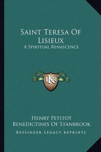 Saint Teresa of Lisieux: A Spiritual Renascence