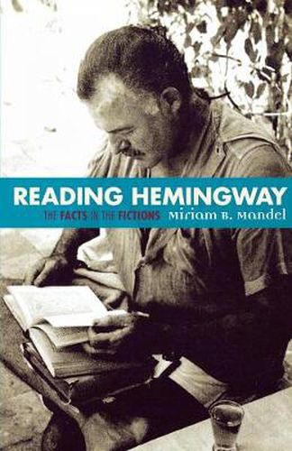 Reading Hemingway: The Facts in the Fictions