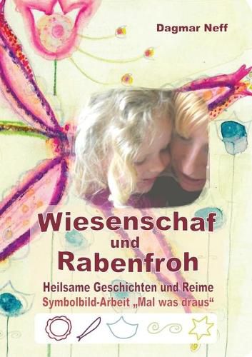 Cover image for Wiesenschaf und Rabenfroh: Heilsame Geschichten und Reime