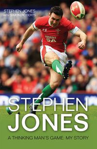 Cover image for Stephen Jones: A Thinking Man's Game: My Story