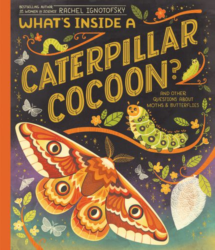 Cover image for What's Inside a Caterpillar Cocoon?