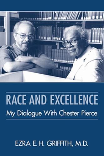 Cover image for Race and Excellence: My Dialogue With Chester Pierce