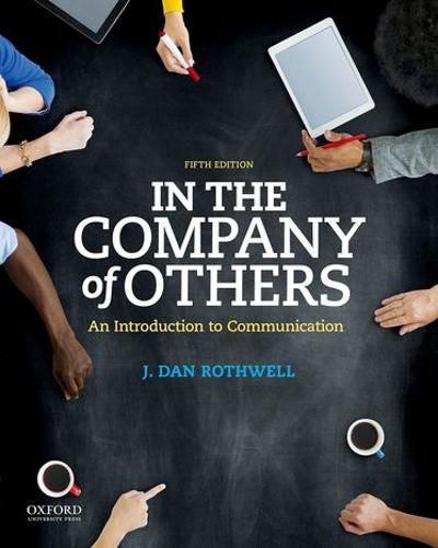 Cover image for In the Company of Others: An Introduction to Communication