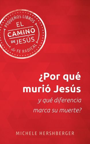 Cover image for ?Por Que Murio Jesus Y Que Diferencia Marca Su Muerte?