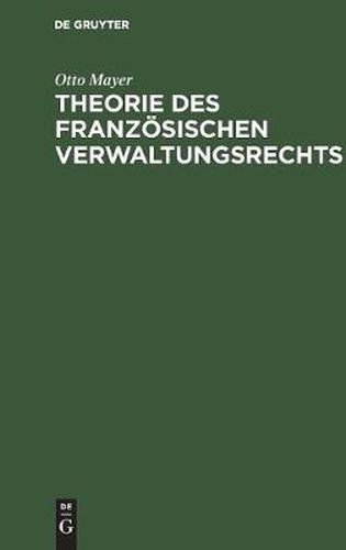 Cover image for Theorie des franzoesischen Verwaltungsrechts